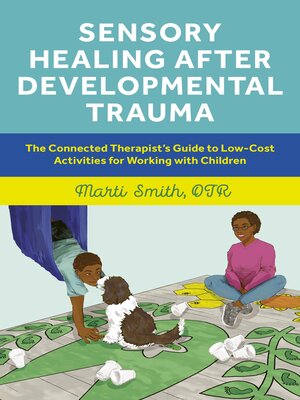cover image of Sensory Healing after Developmental Trauma